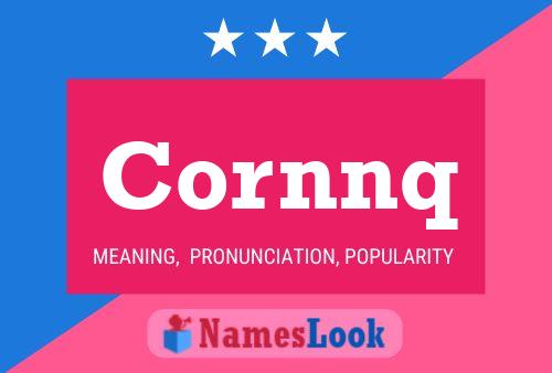 Cornnq Name Poster