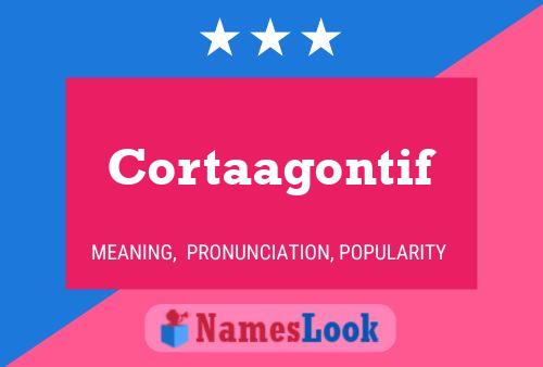 Cortaagontif Name Poster