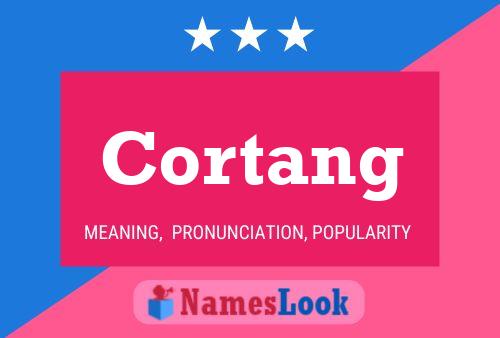 Cortang Name Poster