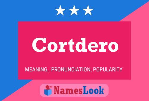 Cortdero Name Poster