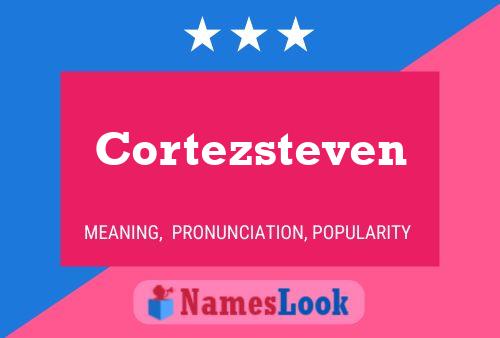 Cortezsteven Name Poster