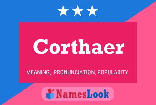 Corthaer Name Poster