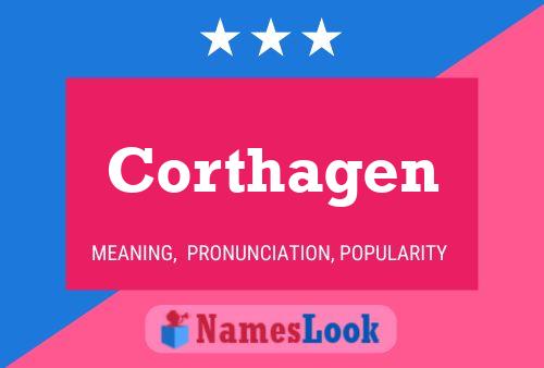 Corthagen Name Poster