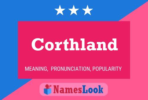 Corthland Name Poster