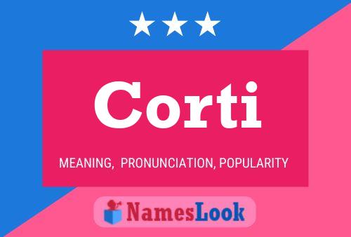 Corti Name Poster