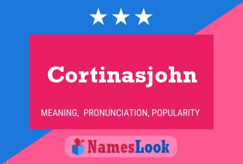 Cortinasjohn Name Poster