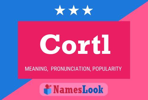 Cortl Name Poster