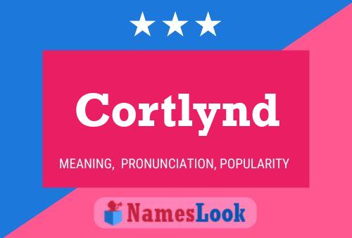 Cortlynd Name Poster