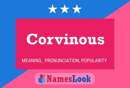 Corvinous Name Poster