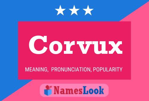 Corvux Name Poster