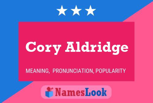 Cory Aldridge Name Poster