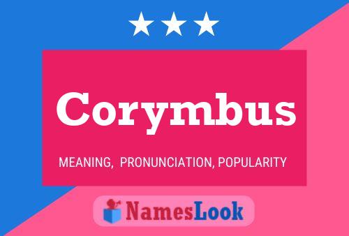 Corymbus Name Poster