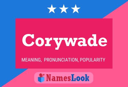 Corywade Name Poster