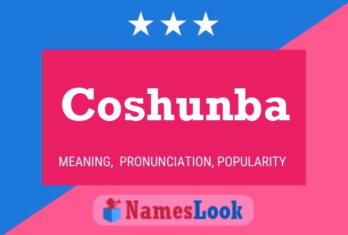 Coshunba Name Poster