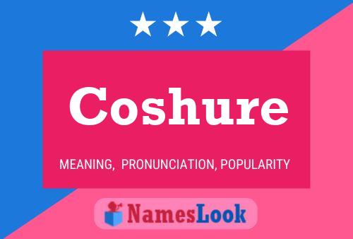 Coshure Name Poster