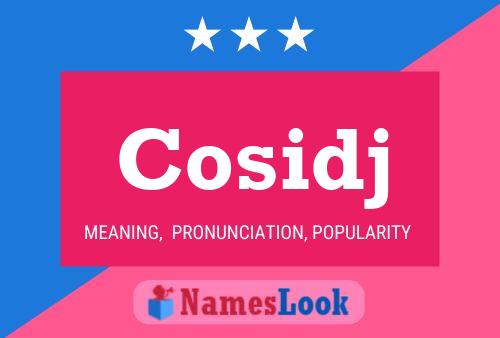 Cosidj Name Poster