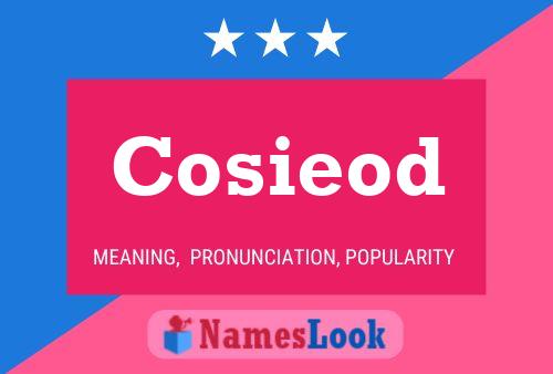 Cosieod Name Poster