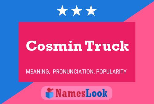 Cosmin Truck Name Poster