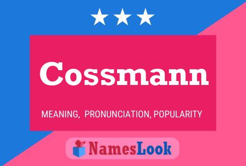 Cossmann Name Poster