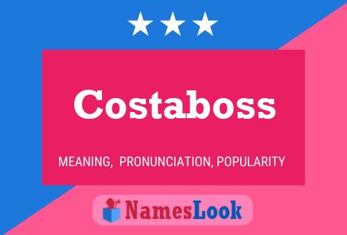 Costaboss Name Poster