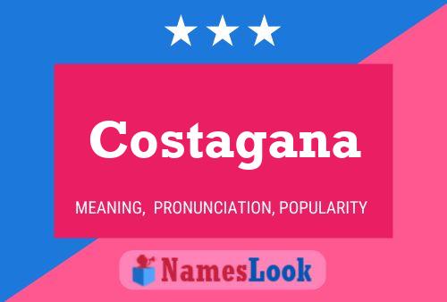 Costagana Name Poster