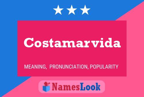 Costamarvida Name Poster