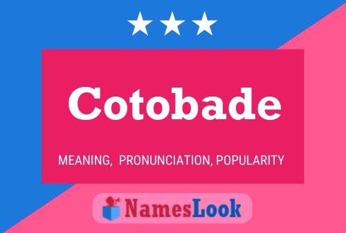 Cotobade Name Poster