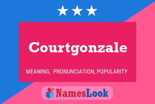 Courtgonzale Name Poster