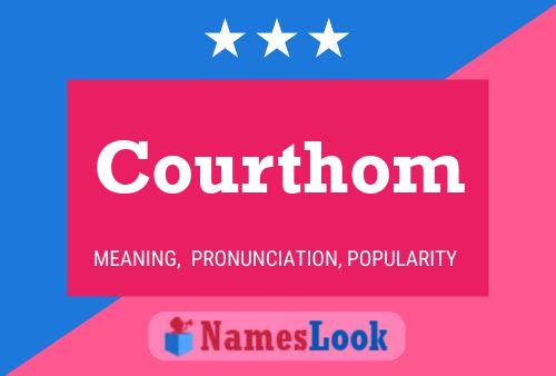 Courthom Name Poster