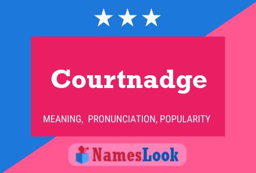 Courtnadge Name Poster