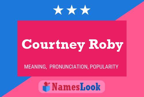 Courtney Roby Name Poster