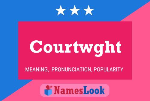 Courtwght Name Poster