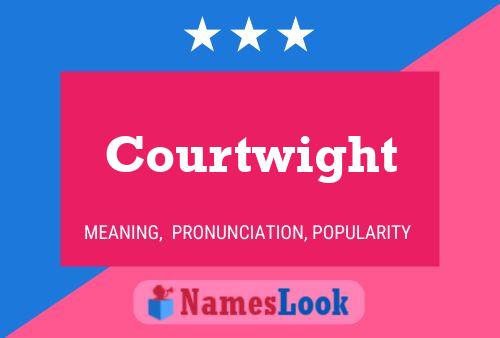 Courtwight Name Poster