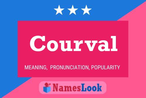 Courval Name Poster