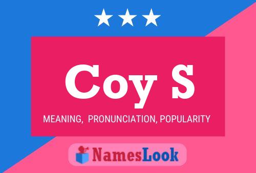 Coy S Name Poster