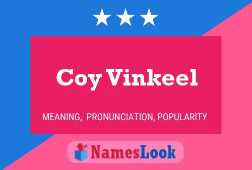 Coy Vinkeel Name Poster