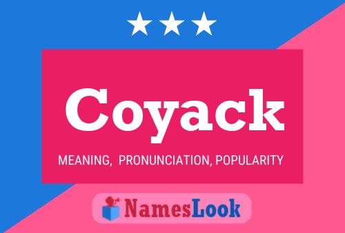 Coyack Name Poster