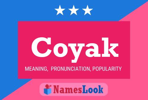 Coyak Name Poster