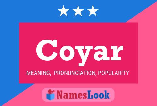 Coyar Name Poster