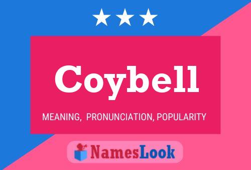 Coybell Name Poster