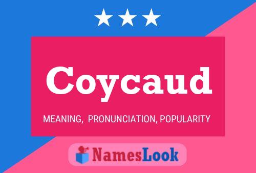 Coycaud Name Poster