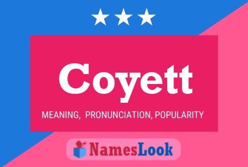 Coyett Name Poster