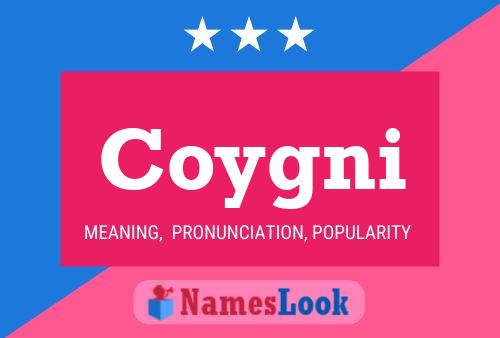 Coygni Name Poster