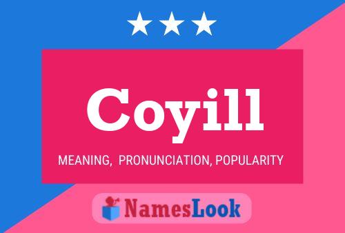 Coyill Name Poster