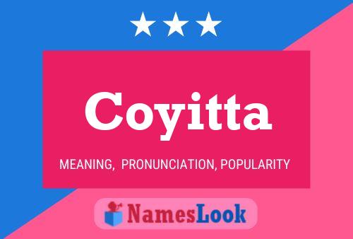 Coyitta Name Poster