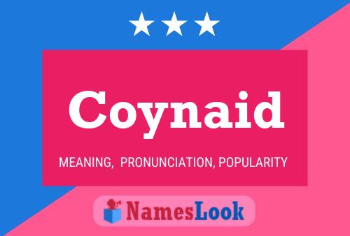 Coynaid Name Poster