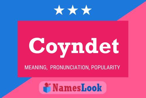 Coyndet Name Poster