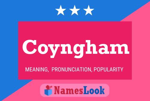 Coyngham Name Poster