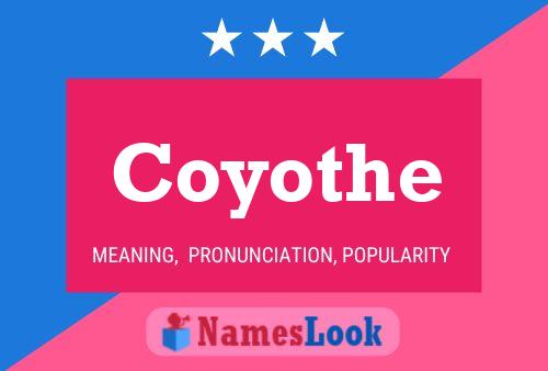 Coyothe Name Poster