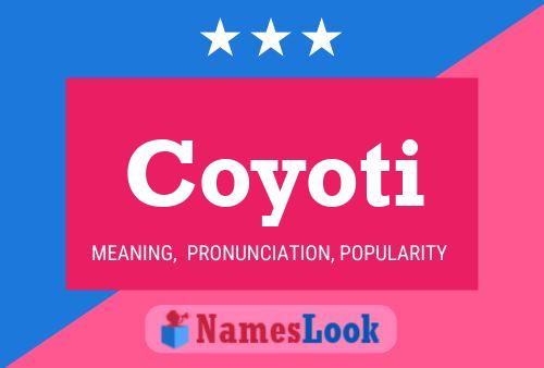 Coyoti Name Poster